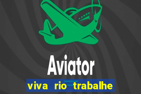 viva rio trabalhe conosco 2024